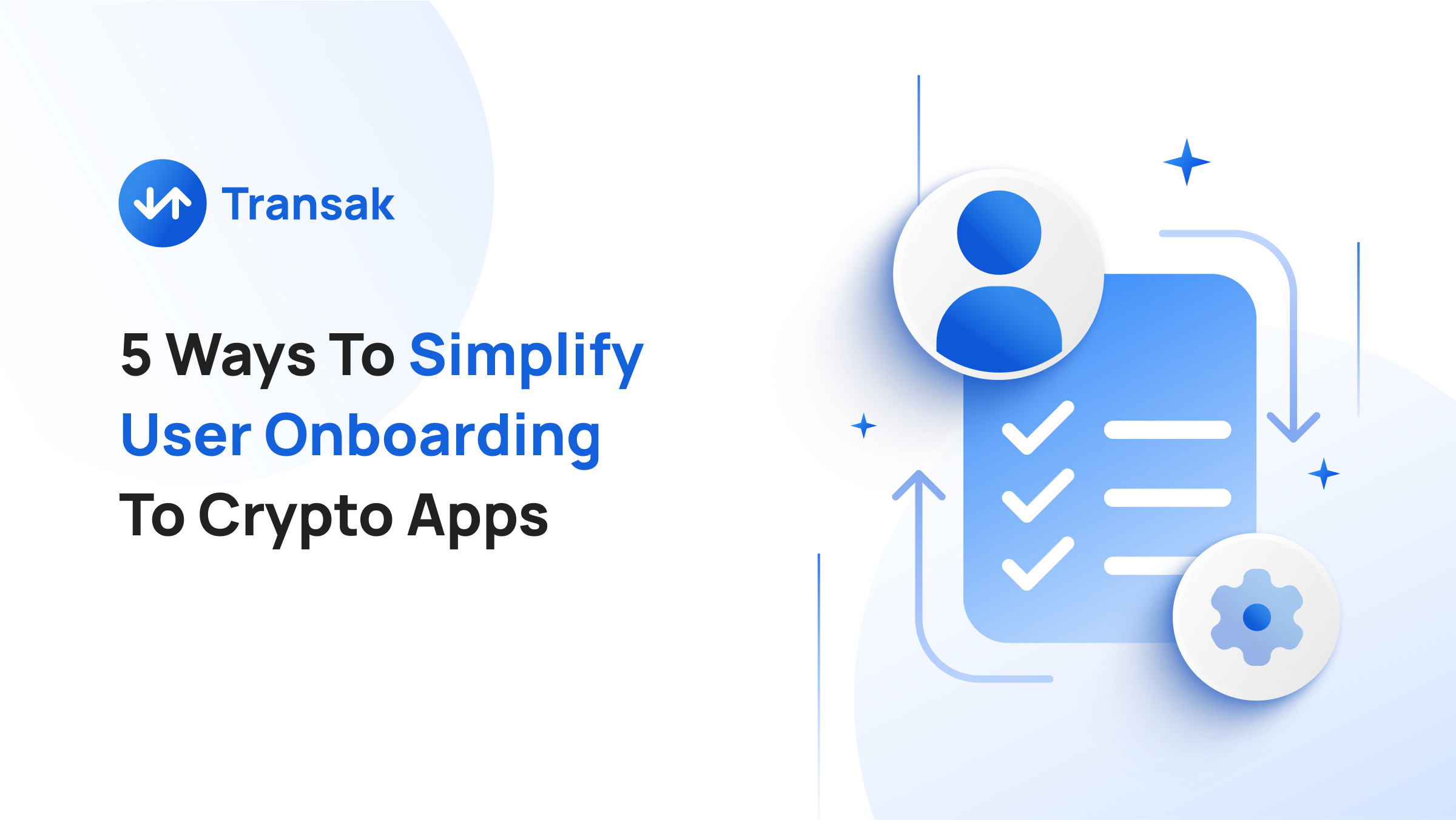 5 Ways To Simplify User Onboarding To Crypto Apps