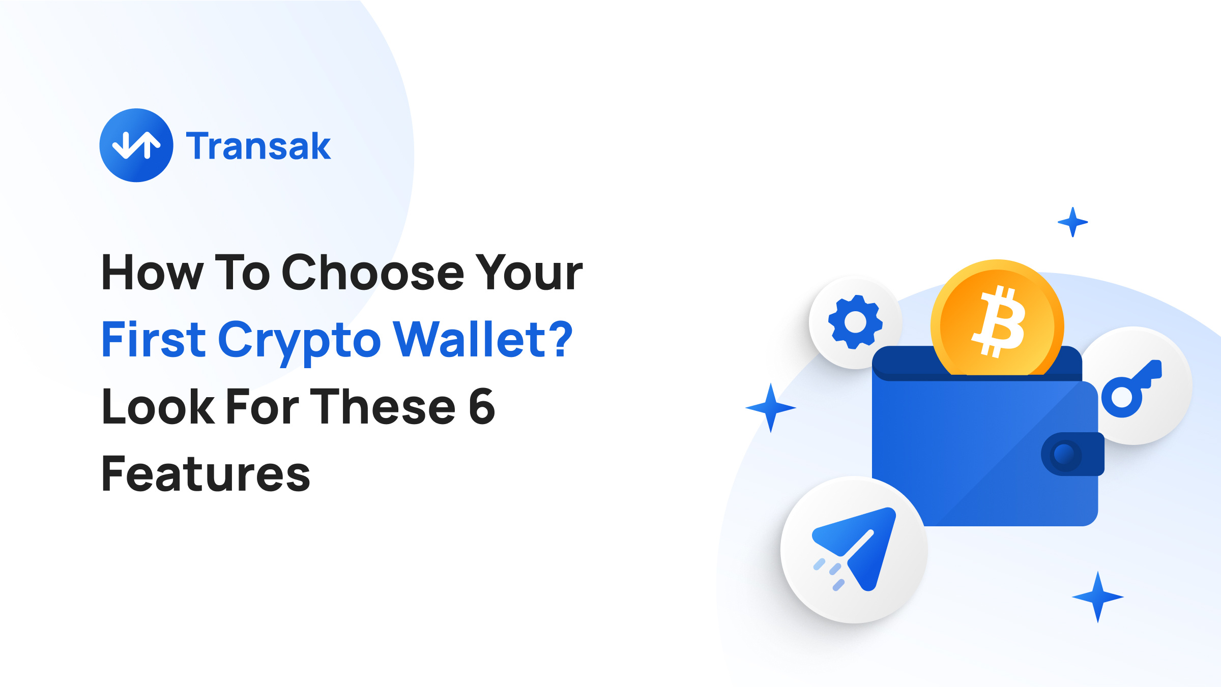 How To Choose Your First Crypto Wallet_ Look For These 6 Features