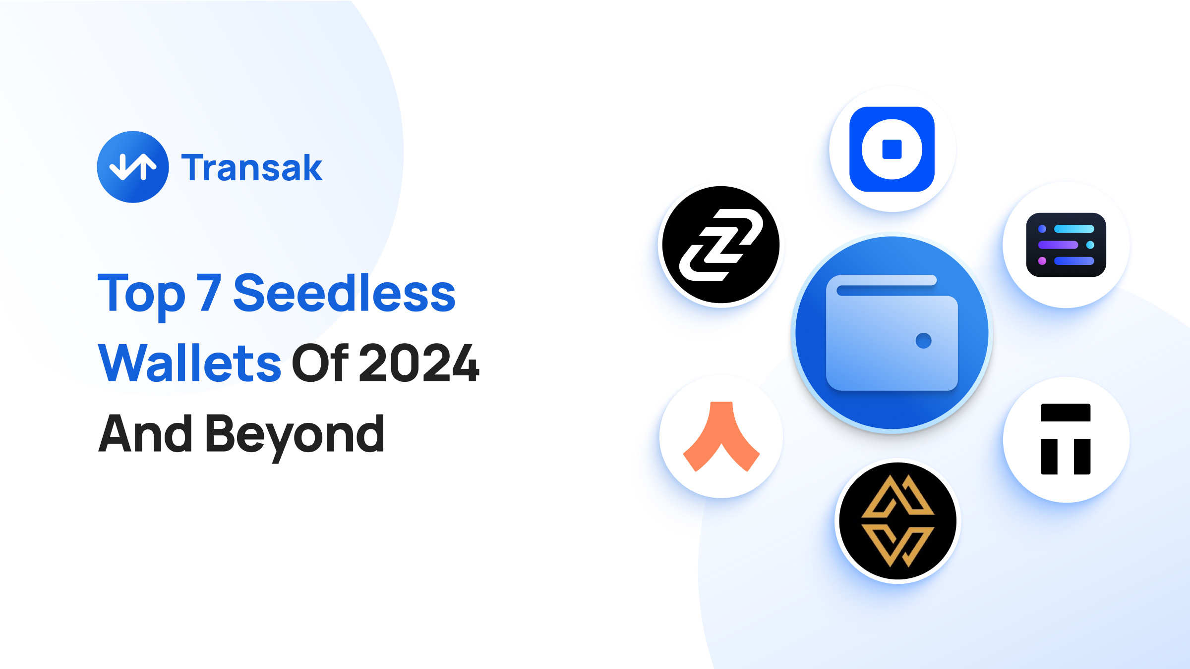 Top 7 Seedless Wallets Of 2024 And Beyond