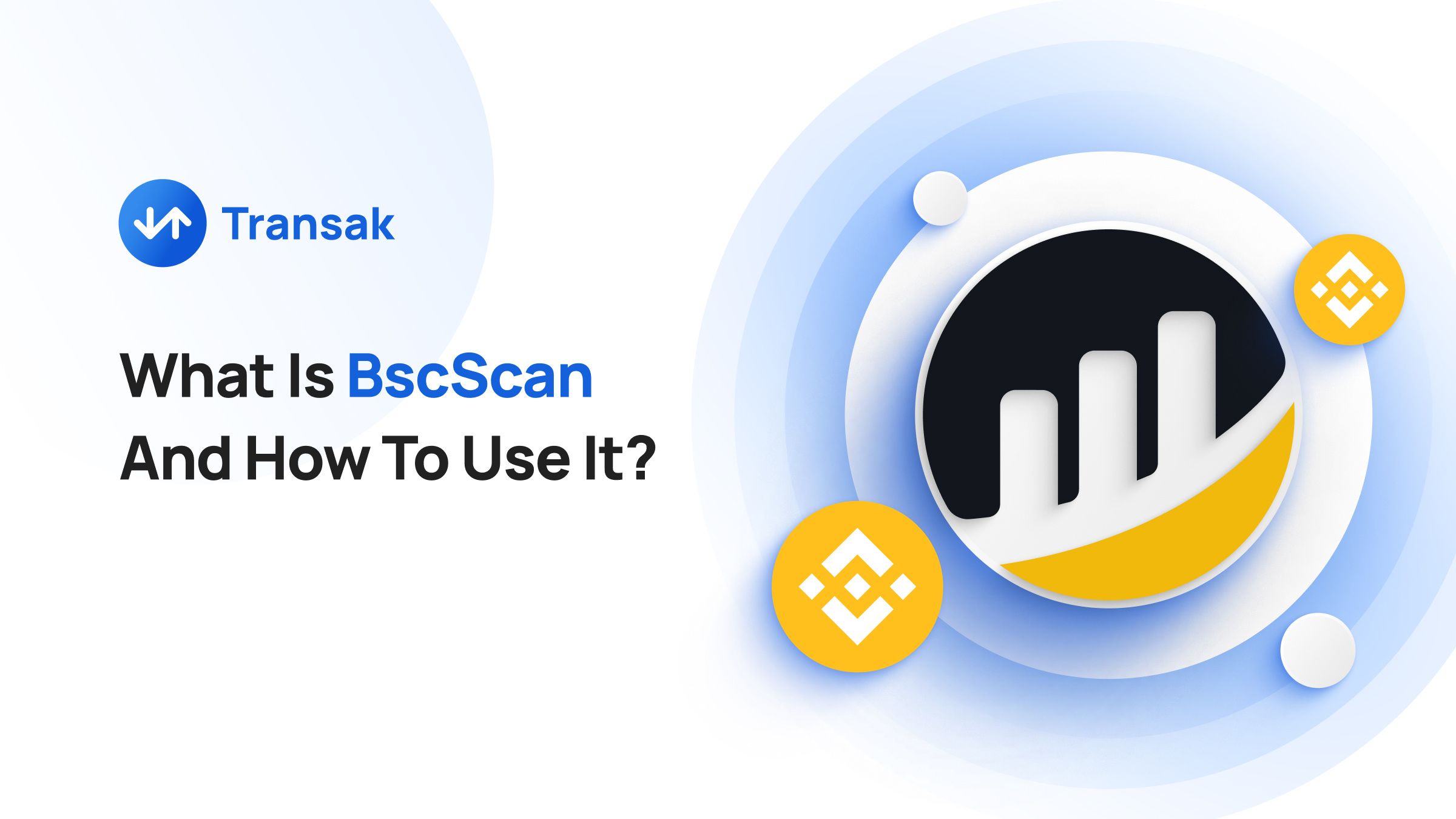 What Is BscScan And How To Use It_